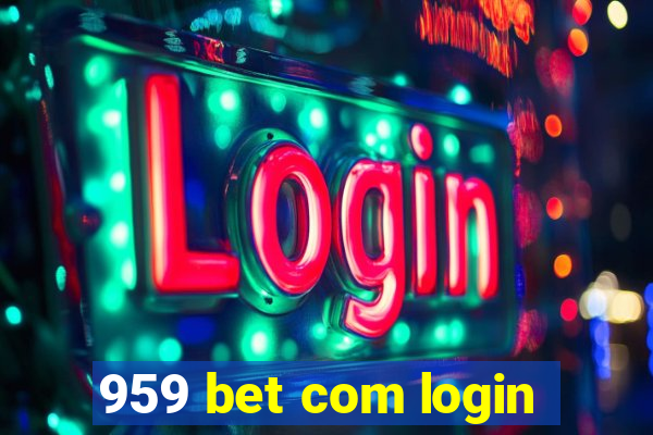 959 bet com login